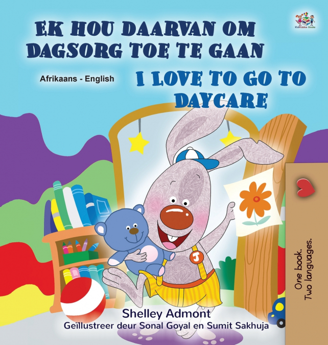 I Love to Go to Daycare (Afrikaans English Bilingual Children’s Book)