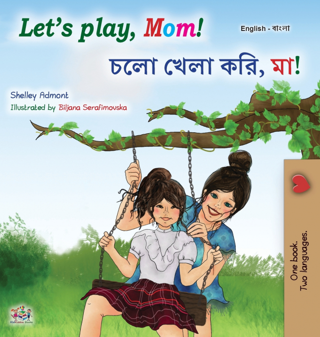 Let’s play, Mom! (English Bengali Bilingual Book for Kids)