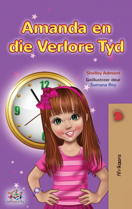 Amanda and the Lost Time (Afrikaans Children’s Book)