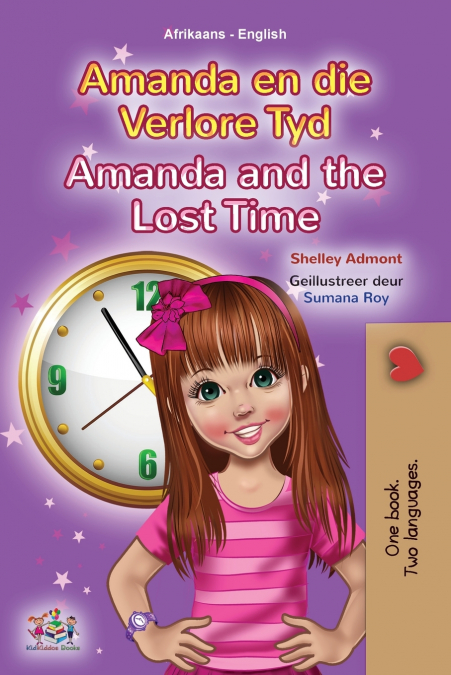 Amanda and the Lost Time (Afrikaans English Bilingual Children’s Book)