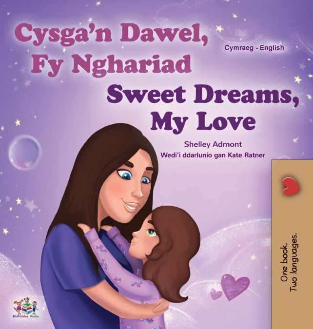 Sweet Dreams, My Love (Welsh English Bilingual Children’s Book)