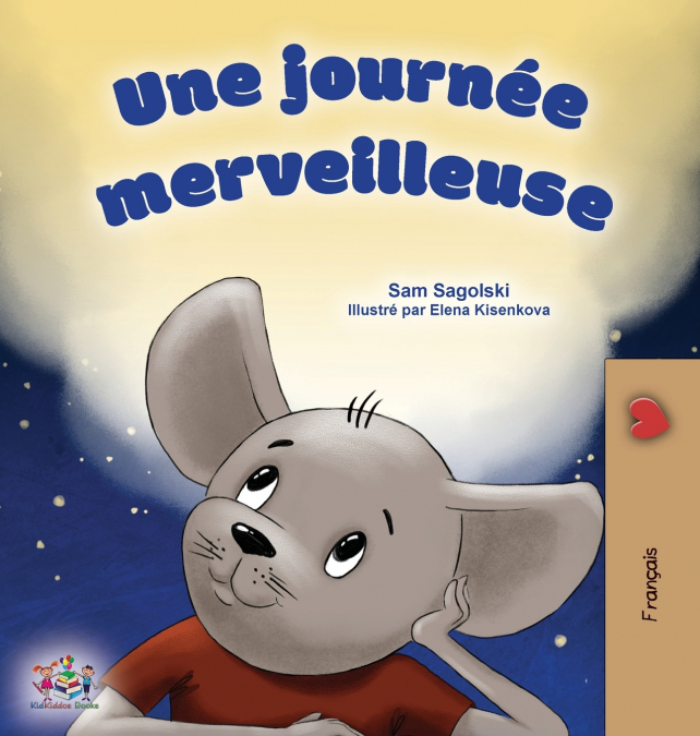 A Wonderful Day (French Children’s Book)