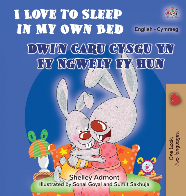 I Love to Sleep in My Own Bed (English Welsh Bilingual Children’s Book)