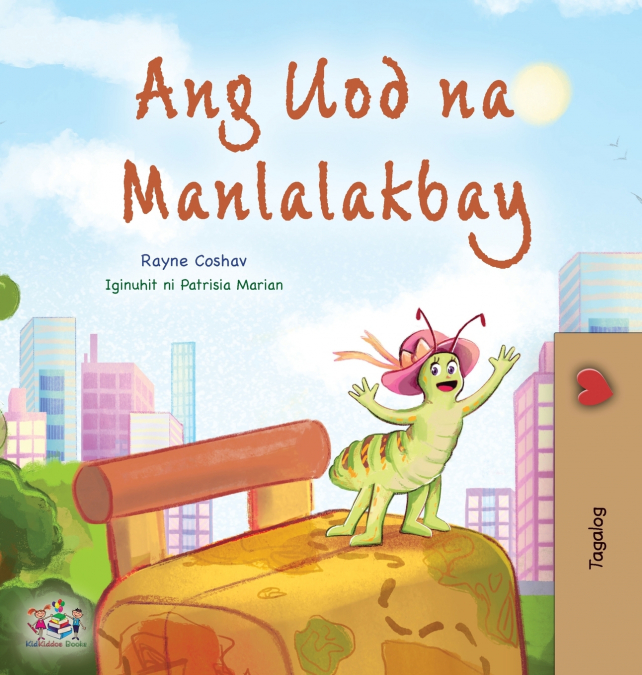 The Traveling Caterpillar (Tagalog Children’s Book)
