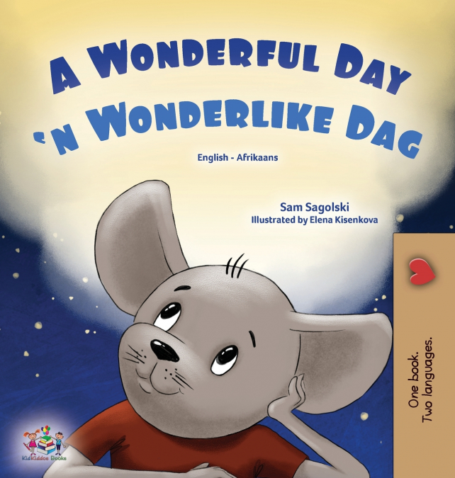 A Wonderful Day (English Afrikaans Bilingual Children’s Book)