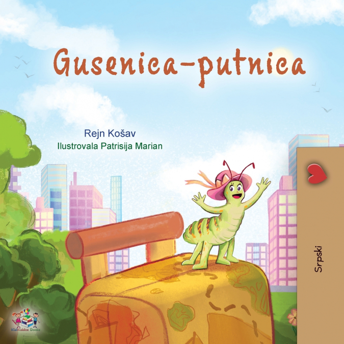 The Traveling Caterpillar (Serbian Children’s Book - Latin alphabet)