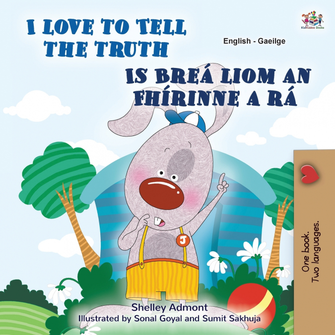 I Love to Tell the Truth (English Irish Bilingual Children’s Book)