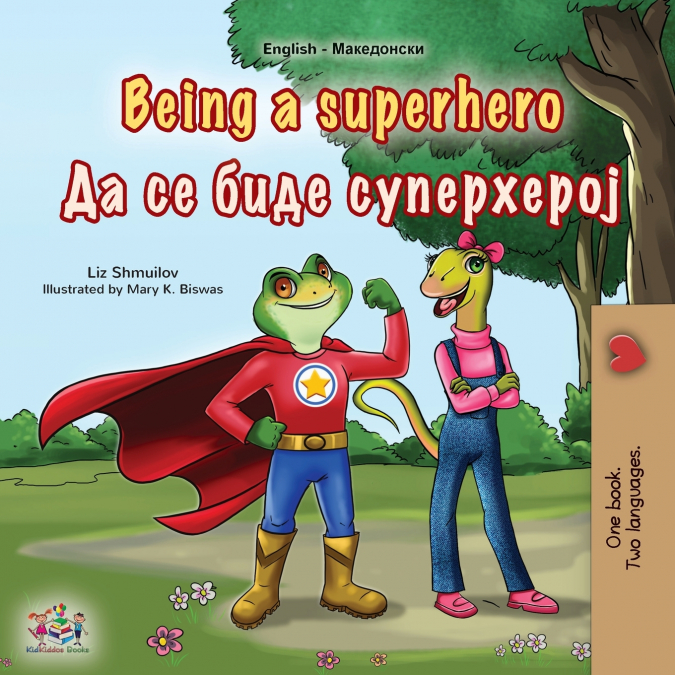 Being a Superhero (English Macedonian Bilingual Children’s Book)