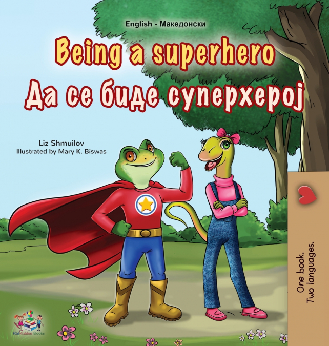 Being a Superhero (English Macedonian Bilingual Children’s Book)