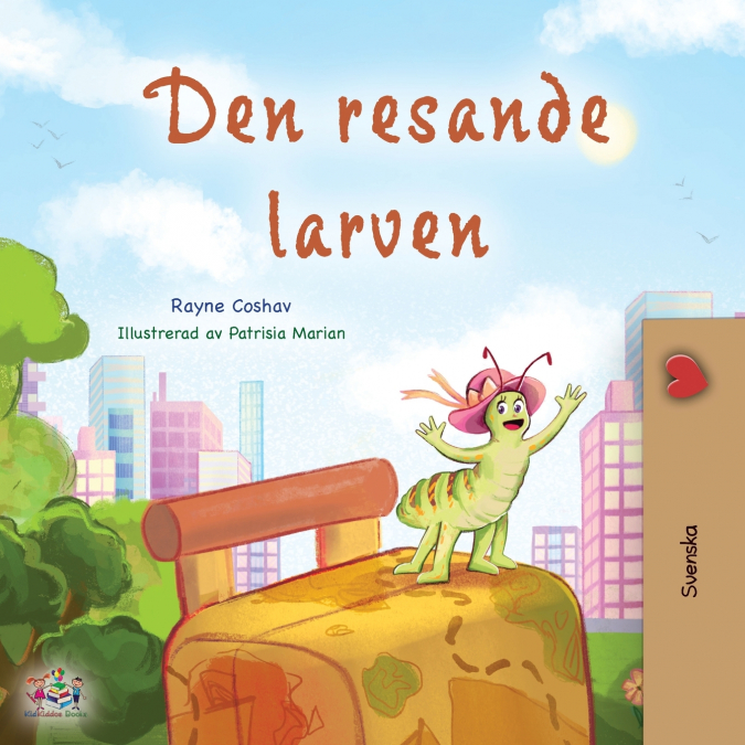 The Traveling Caterpillar (Swedish Children’s Book)