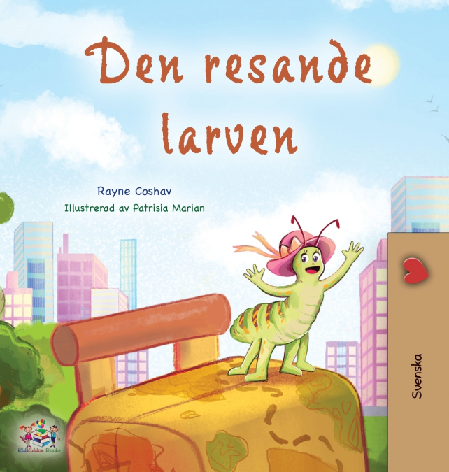 The Traveling Caterpillar (Swedish Children’s Book)