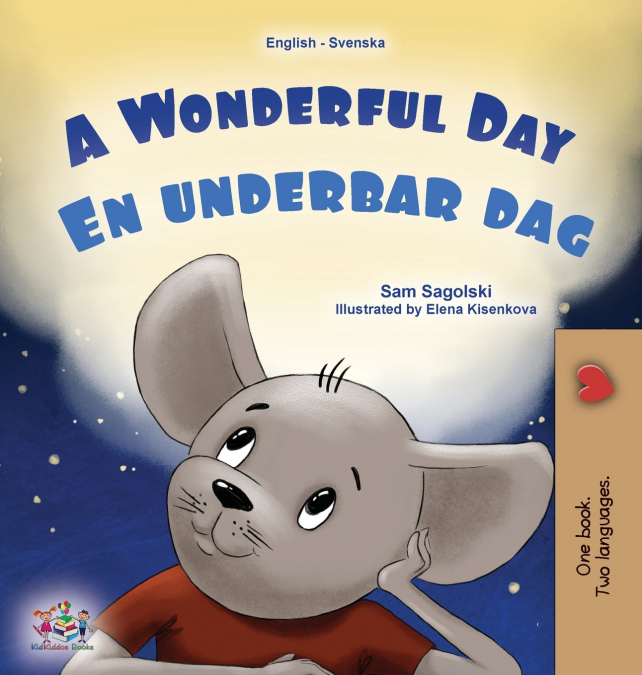A Wonderful Day (English Swedish Bilingual Children’s Book)