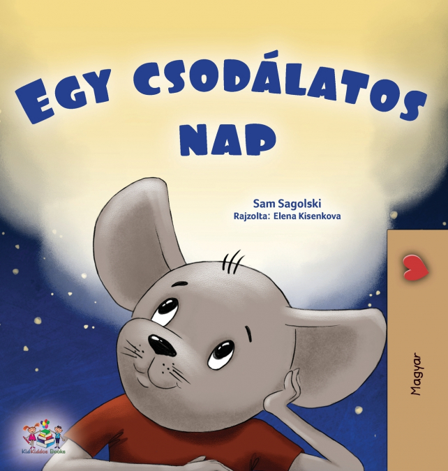 A Wonderful Day (Hungarian Children’s Book)