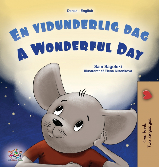 A Wonderful Day (Danish English Bilingual Book for Kids)