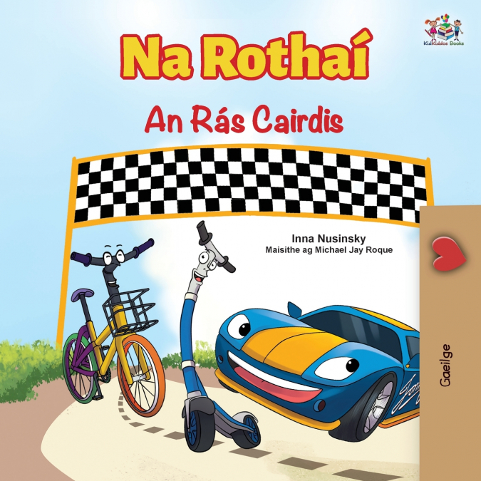 The Wheels The Friendship Race (Irish Children’s Book)