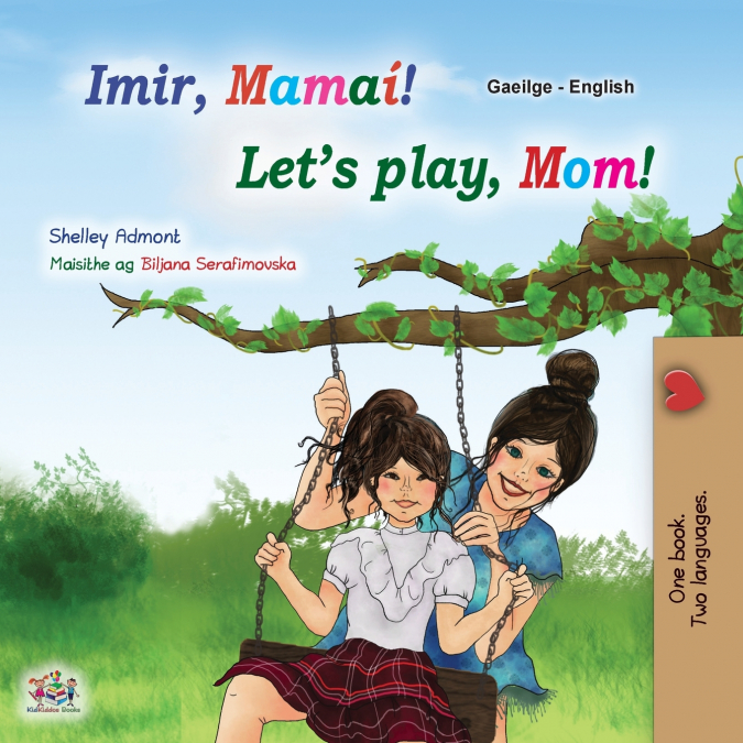 Let’s play, Mom! (Irish English Bilingual Children’s Book)