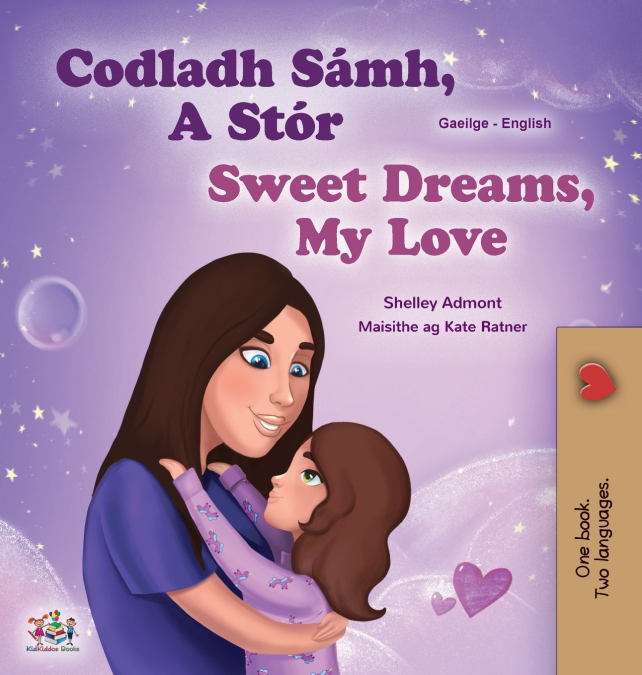 Sweet Dreams, My Love (Irish English Bilingual Children’s Book)