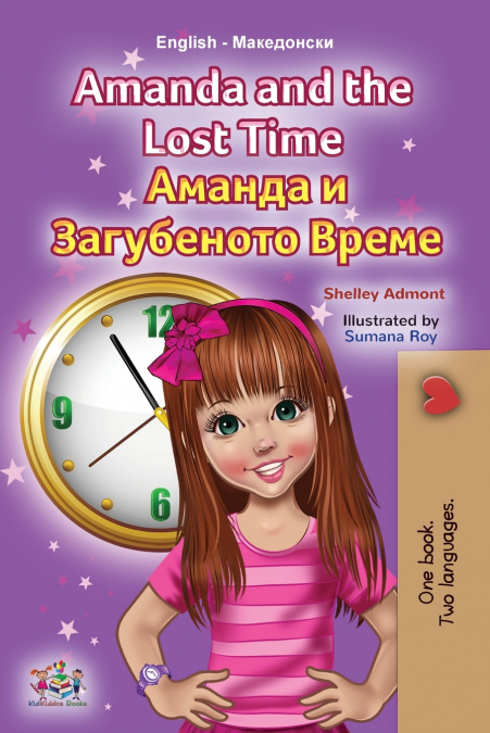 Amanda and the Lost Time (English Macedonian Bilingual Book for Children)