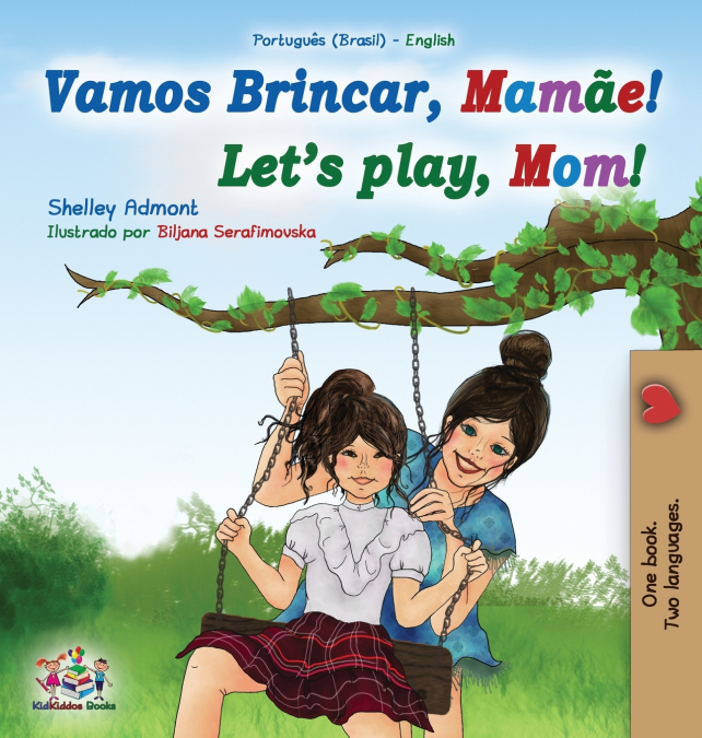 Let’s play, Mom! (Portuguese English Bilingual Book for Children - Brazilian)