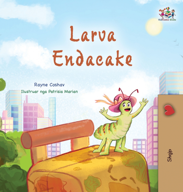 The Traveling Caterpillar (Albanian Children’s Book)