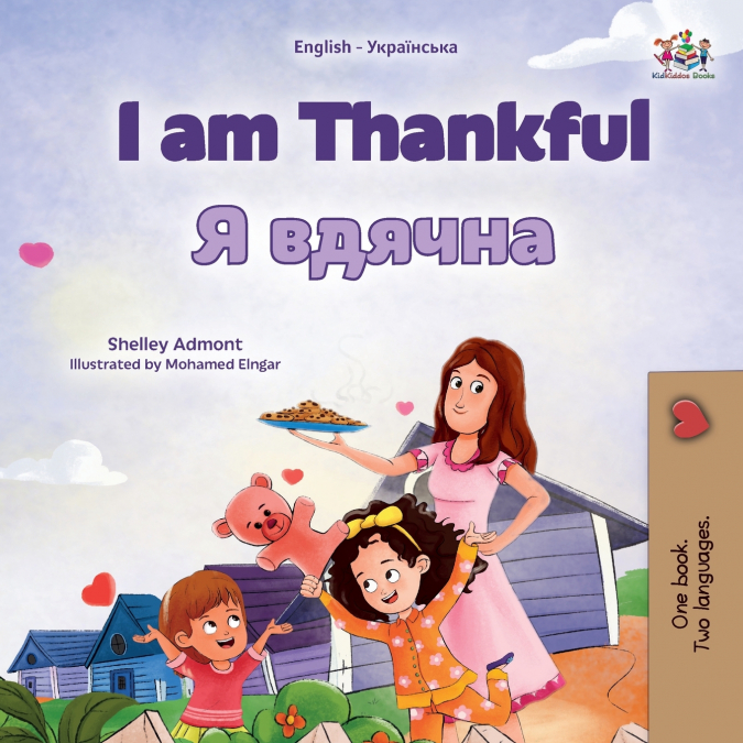I am Thankful (English Ukrainian Bilingual Children’s Book)