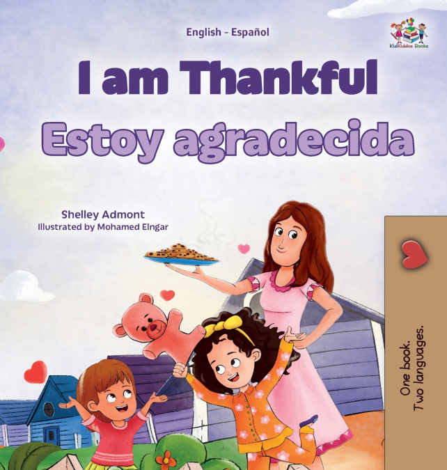 I am Thankful (English Spanish Bilingual Children’s Book)