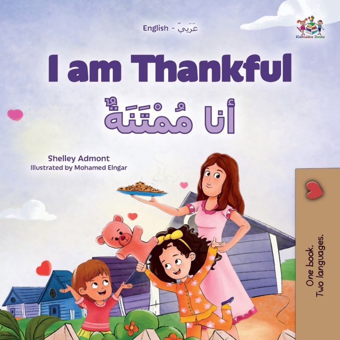I am Thankful (English  Arabic Bilingual Children’s Book)