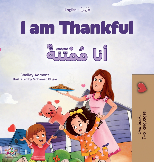 I am Thankful (English  Arabic Bilingual Children’s Book)