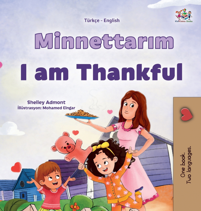 I am Thankful (Turkish English Bilingual Children’s Book)