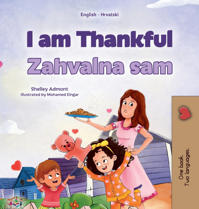 I am Thankful (English  Croatian Bilingual Children’s Book)