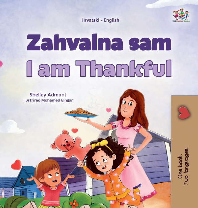 I am Thankful (Croatian English Bilingual Children’s Book)