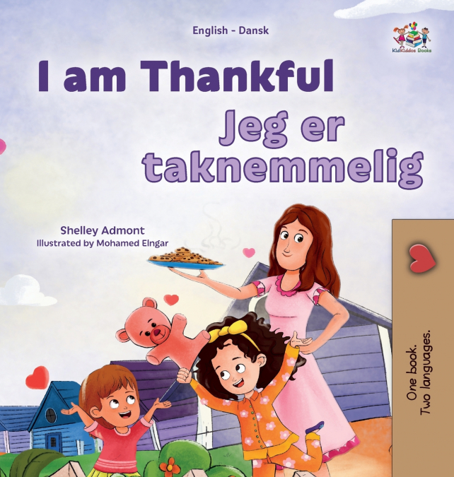 I am Thankful (English Danish Bilingual Children’s Book)