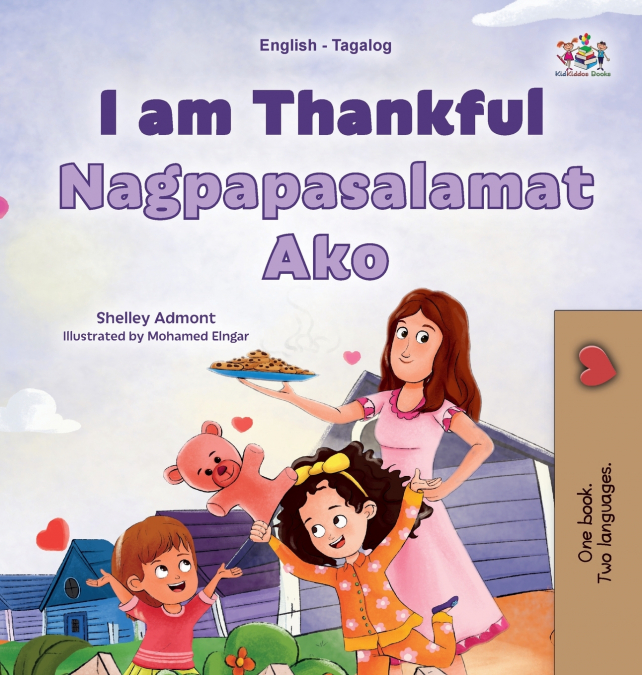 I am Thankful (English Tagalog Bilingual Children’s Book)