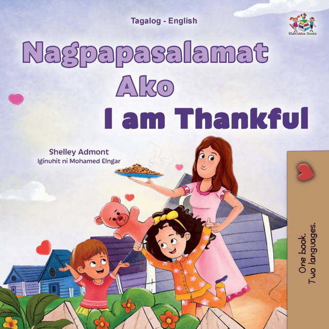 I am Thankful (Tagalog English Bilingual Children’s Book)
