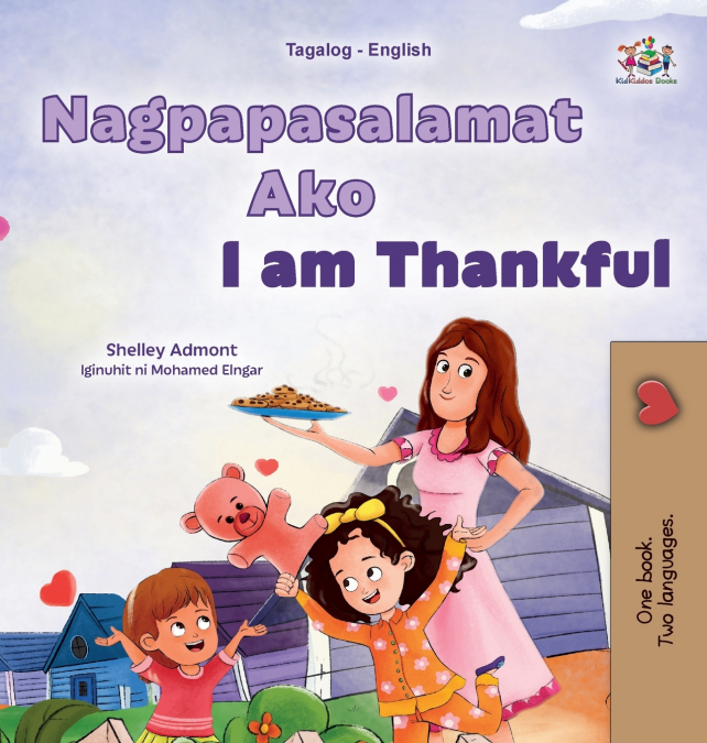 I am Thankful (Tagalog English Bilingual Children’s Book)