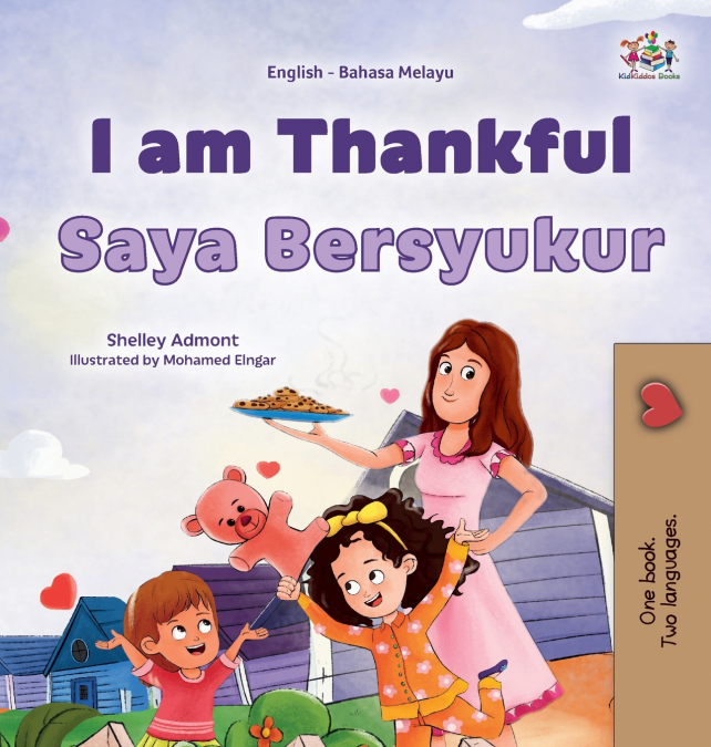 I am Thankful (English  Malay Bilingual Children’s Book)