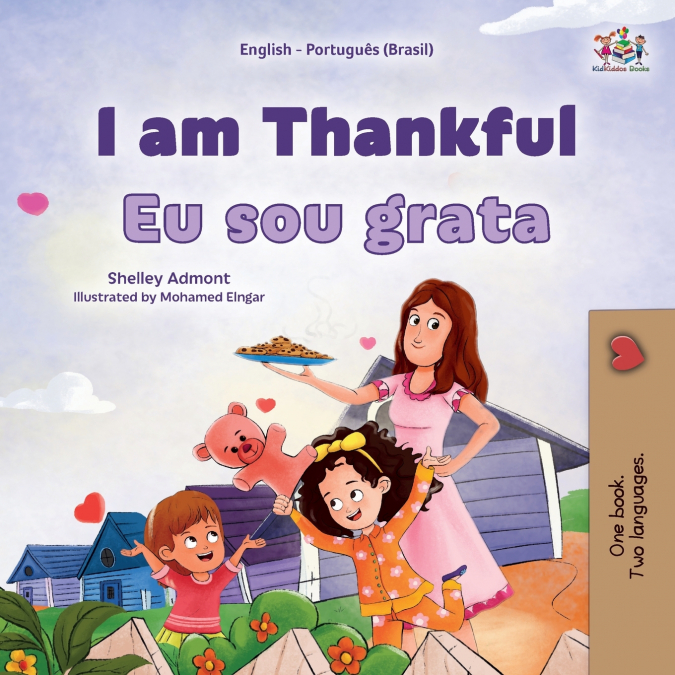 I am Thankful (English  Portuguese Brazilian Bilingual Children’s Book)
