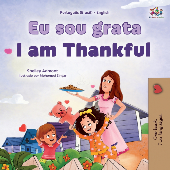 I am Thankful (Portuguese Brazilian English Bilingual Children’s Book)