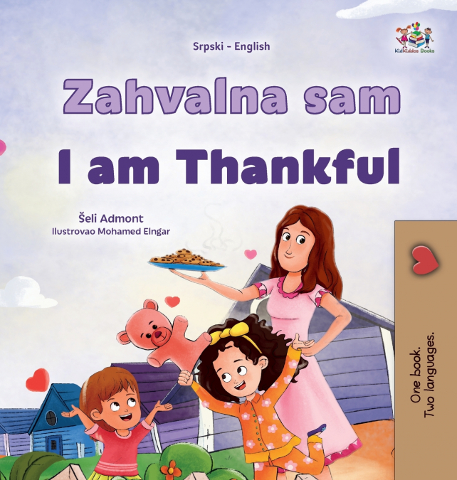 I am Thankful (Serbian English Bilingual Children’s Book - Latin Alphabet)