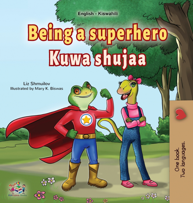 Being a Superhero (English Swahili Bilingual Children’s Book)