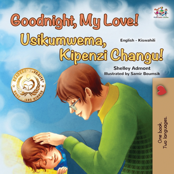 Goodnight, My Love! (English Swahili Bilingual Children’s Book)