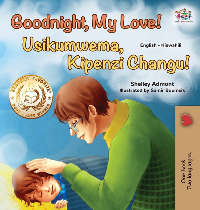 Goodnight, My Love! (English Swahili Bilingual Children’s Book)