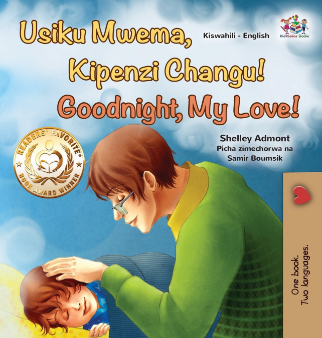 Goodnight, My Love! (Swahili English Bilingual Children’s Book)