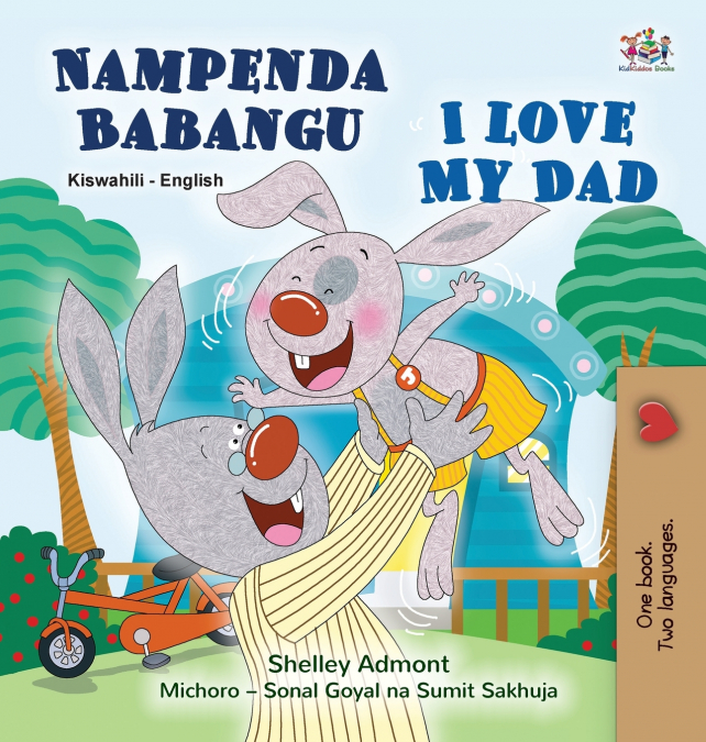 I Love My Dad (Swahili English Bilingual Children’s Book)