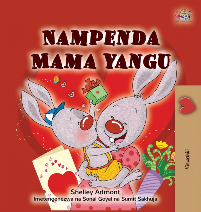 I Love My Mom (Swahili Children’s Book)