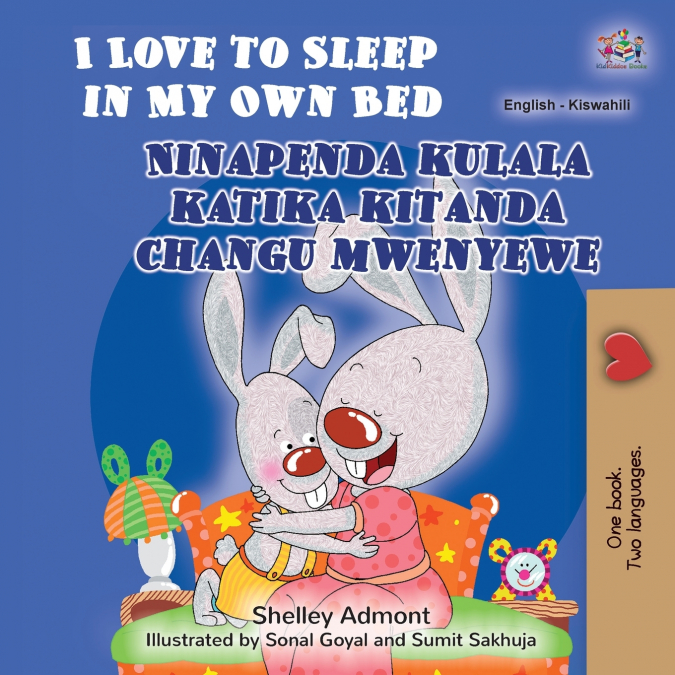 I Love to Sleep in My Own Bed (English Swahili Bilingual Children’s Book)