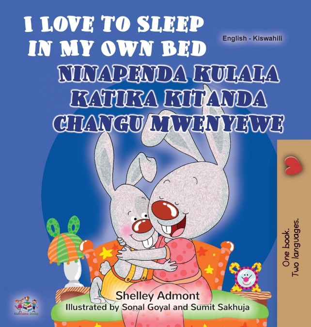 I Love to Sleep in My Own Bed (English Swahili Bilingual Children’s Book)