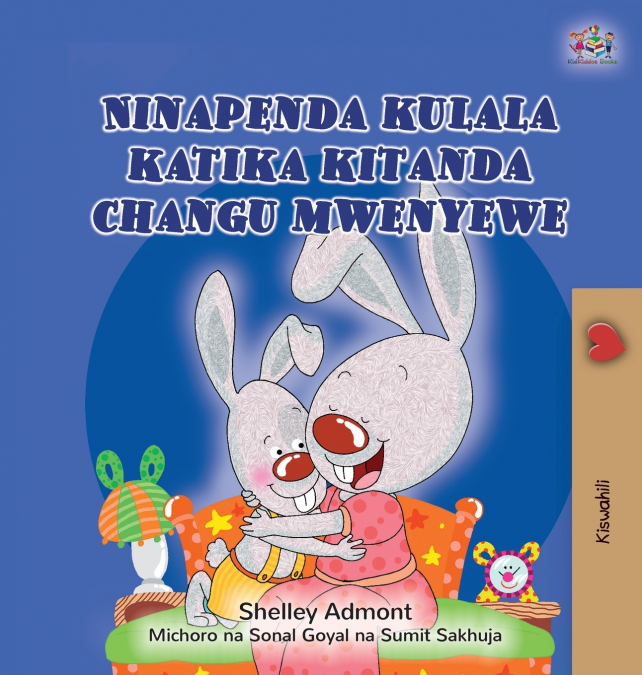 I Love to Sleep in My Own Bed (Swahili Children’s Book)