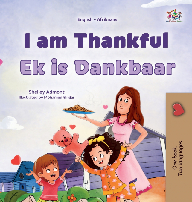 I am Thankful (English Afrikaans Bilingual Children’s Book)