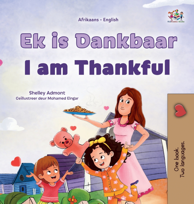 I am Thankful (Afrikaans English Bilingual Children’s Book)